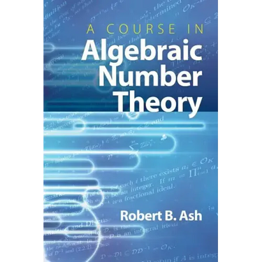 A Course in Algebraic Number Theory