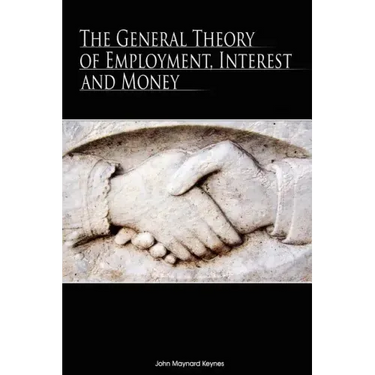 The General Theory of Employment, Interest and Money