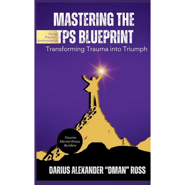Mastering the TPS Blueprint: Transforming Trauma into Triumph