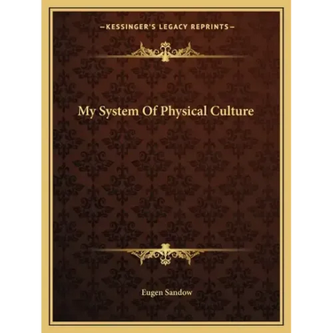My System of Physical Culture