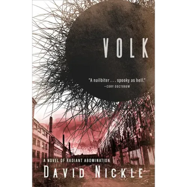 Volk: A Novel of Radiant Abomination