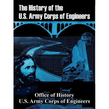 The History of the U.S. Army Corps of Engineers