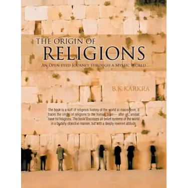 The Origin of Religions: An Open-Eyed Journey Through a Mystic World