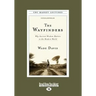 The Wayfinders: Why Ancient Wisdom Matters in the Modern World (Large Print 16pt)