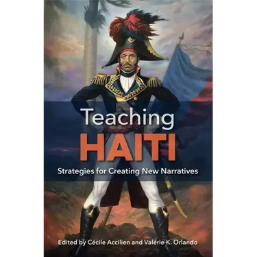 Teaching Haiti: Strategies for Creating New Narratives
