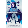 Shadow Fall (Star Wars): An Alphabet Squadron Novel