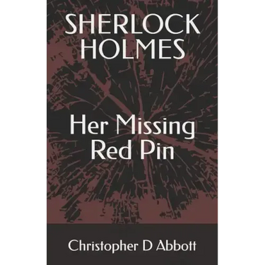 SHERLOCK HOLMES Her Missing Red Pin