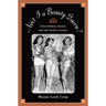 Ain't I a Beauty Queen?: Black Women, Beauty, and the Politics of Race