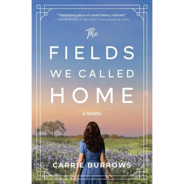 The Fields We Called Home