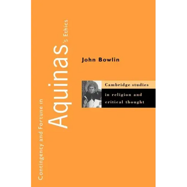 Contingency and Fortune in Aquinas's Ethics