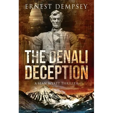 The Denali Deception: A Sean Wyatt Thriller