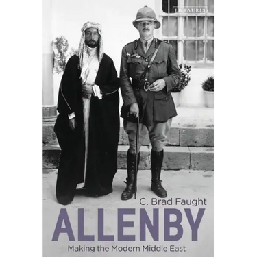 Allenby: Making the Modern Middle East