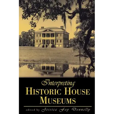 Interpreting Historic House Museums