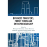 Business Transfers, Family Firms and Entrepreneurship