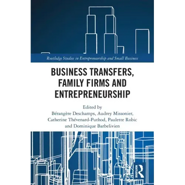 Business Transfers, Family Firms and Entrepreneurship