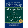 The McGraw-Hill Dictionary of Misspelled and Easily Confused Words