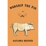 Worship the Pig