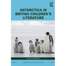 Antarctica in British Children's Literature