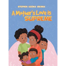 A Mother's Love Is Supreme