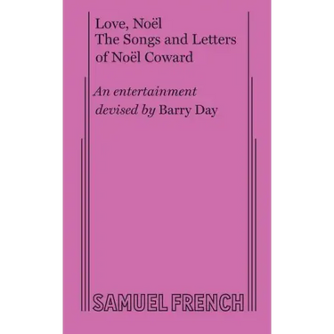 Love, Noel: The Letters and Songs of Noel Coward