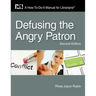 Defusing the Angry Patron