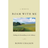 Roam with Me: Finding the Extraordinary in the Ordinary
