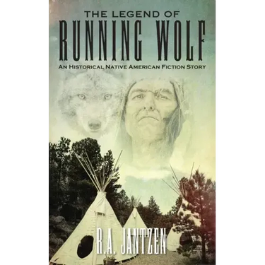The Legend of Running Wolf: An Historical Native American Fiction Story