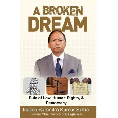 A Broken Dream: Rule of Law, Human Rights and Democracy