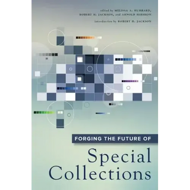 Forging the Future of Special Collections