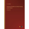 The Story of Creation as Told By Theology and By Science: in large print