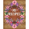 My Recipes: personalized recipe box, recipe keeper make your own cookbook, 106-Pages 8.5" x 11" Collect the Recipes You Love in Yo