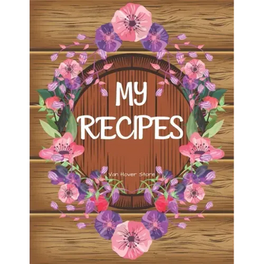 My Recipes: personalized recipe box, recipe keeper make your own cookbook, 106-Pages 8.5" x 11" Collect the Recipes You Love in Yo