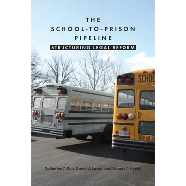 The School-To-Prison Pipeline: Structuring Legal Reform