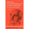 Selected Critical Writings of George Santayana: Volume 1