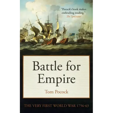 Battle for Empire: The Very First World War 1756-63