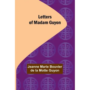 Letters of Madam Guyon