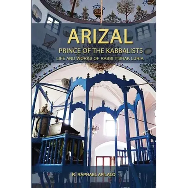Arizal: Prince of the Kabbalists