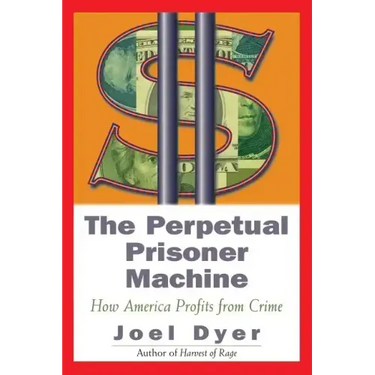 Perpetual Prisoner Machine: How America Profits from Crime
