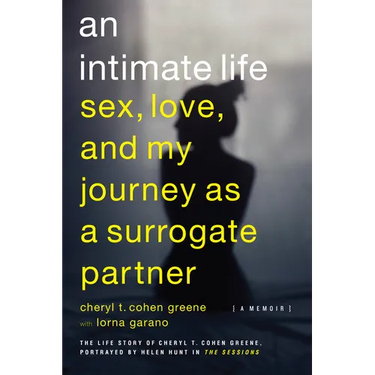 An Intimate Life: Sex, Love, and My Journey as a Surrogate Partner