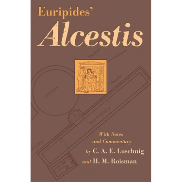Euripides' Alcestis: Volume 29