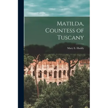 Matilda, Countess of Tuscany