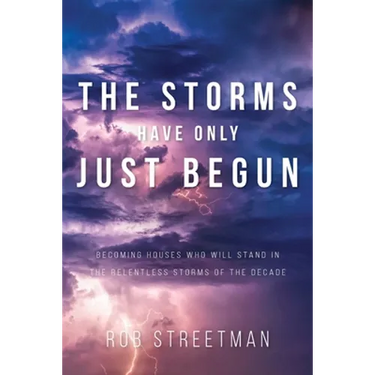The Storms Have Only Just Begun: Becoming Houses Who Will Stand In The Relentless Storms of the Decade