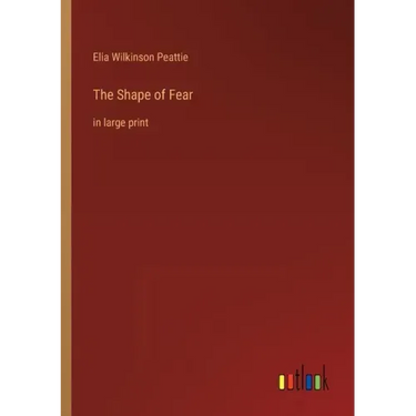 The Shape of Fear: in large print