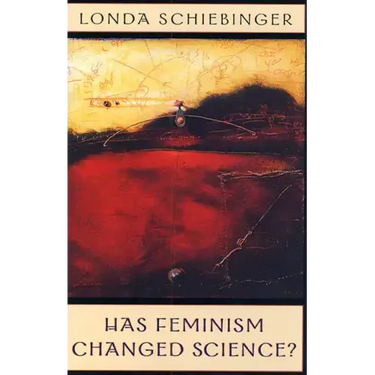 Has Feminism Changed Science?