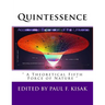Quintessence: " A Theoretical Fifth Force of Nature "