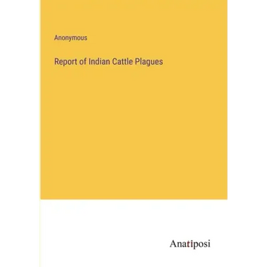 Report of Indian Cattle Plagues