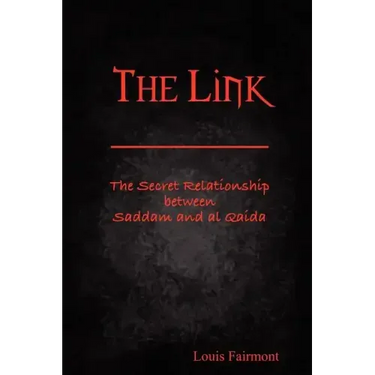 The Link: The Secret Relationship between Saddam and al Qaida
