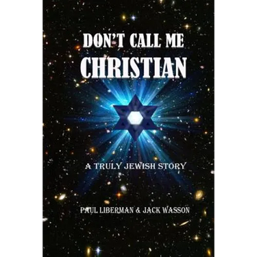 Don't Call Me Christian: A truly Jewish story