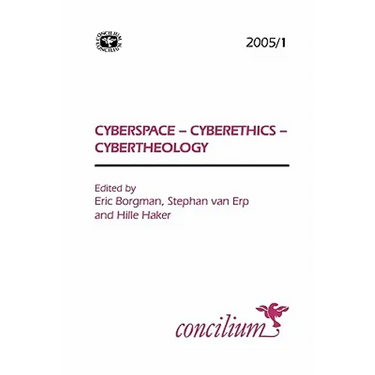 Concilium 2005/1: Cyberspace, Cyberethics, Cybertheology
