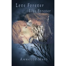 Love Forever, Live Forever